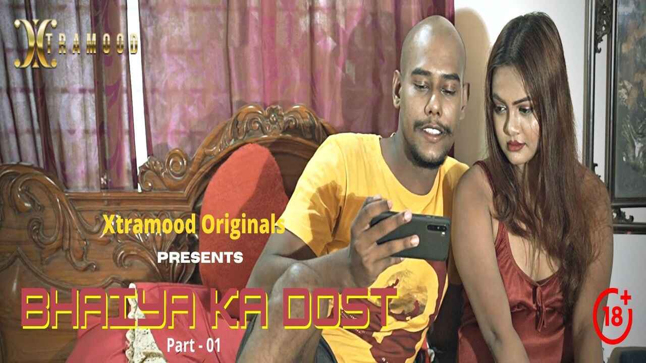 Bhaiya Ka Dost Xtramood Originals Hot Web Series Part 1