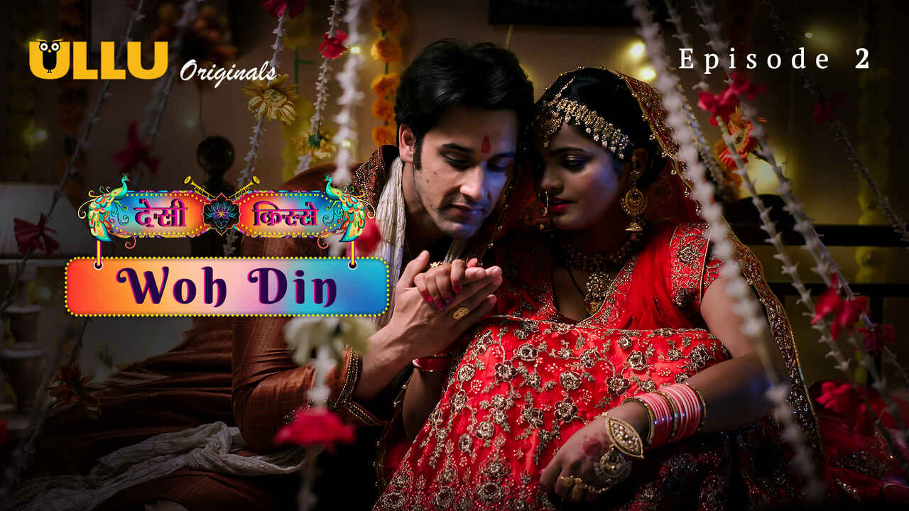 Woh Din – Desi Kisse Ullu Hindi XXX Web Series Ep 2