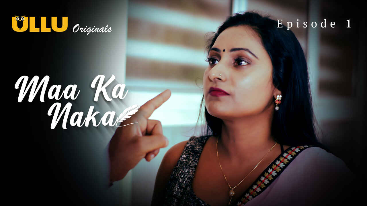 Maa Ka Naka Ullu Originals Hindi XXX Web Series Ep 1