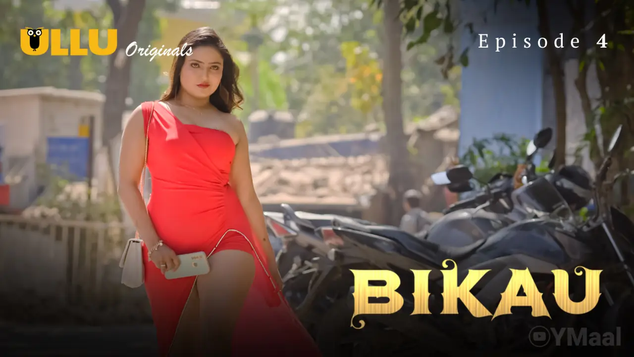 Bikau Episode 4 » Hot Hindi Web Series From Ullu