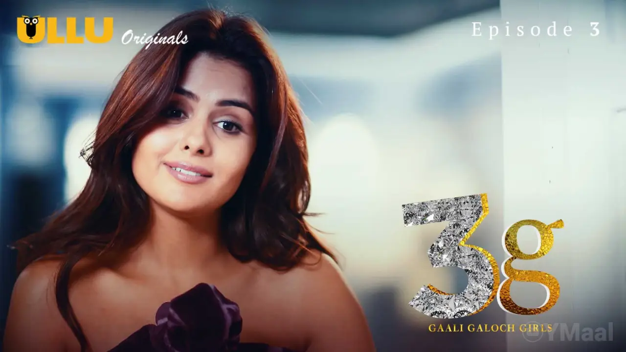 Watch 3G Gaali Galoch Girls Episode 3 Web Series