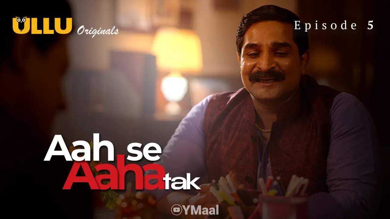 Watch Aah Se Aaha Tak Episode 5 Web Series