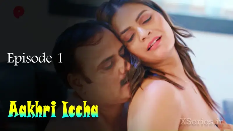 Watch Aakhri Iccha Episode 1 Web Series