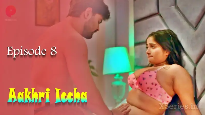 Watch Aakhri Iccha Episode 8 Web Series