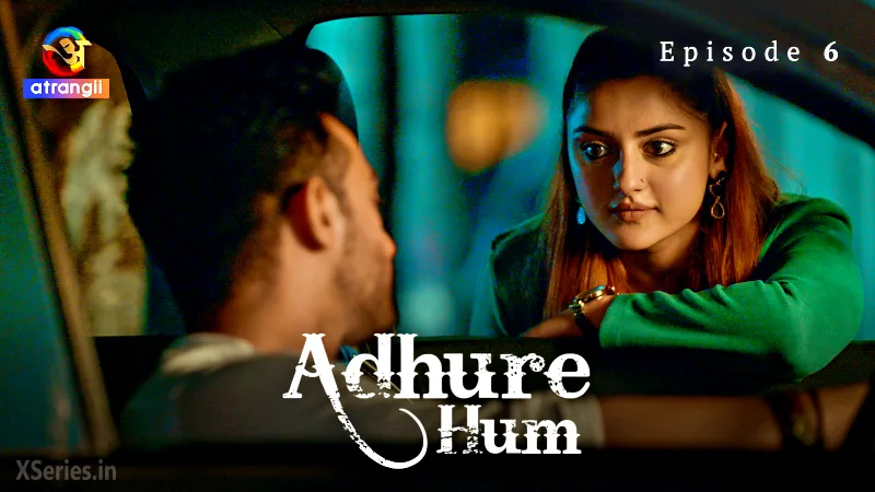 Watch Adhure Hum Episode 6 Web Series