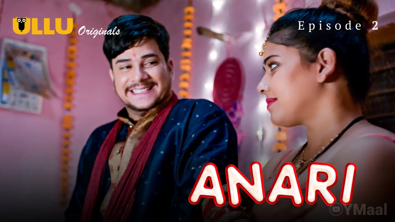 Watch Anari Episode 2 Web Series