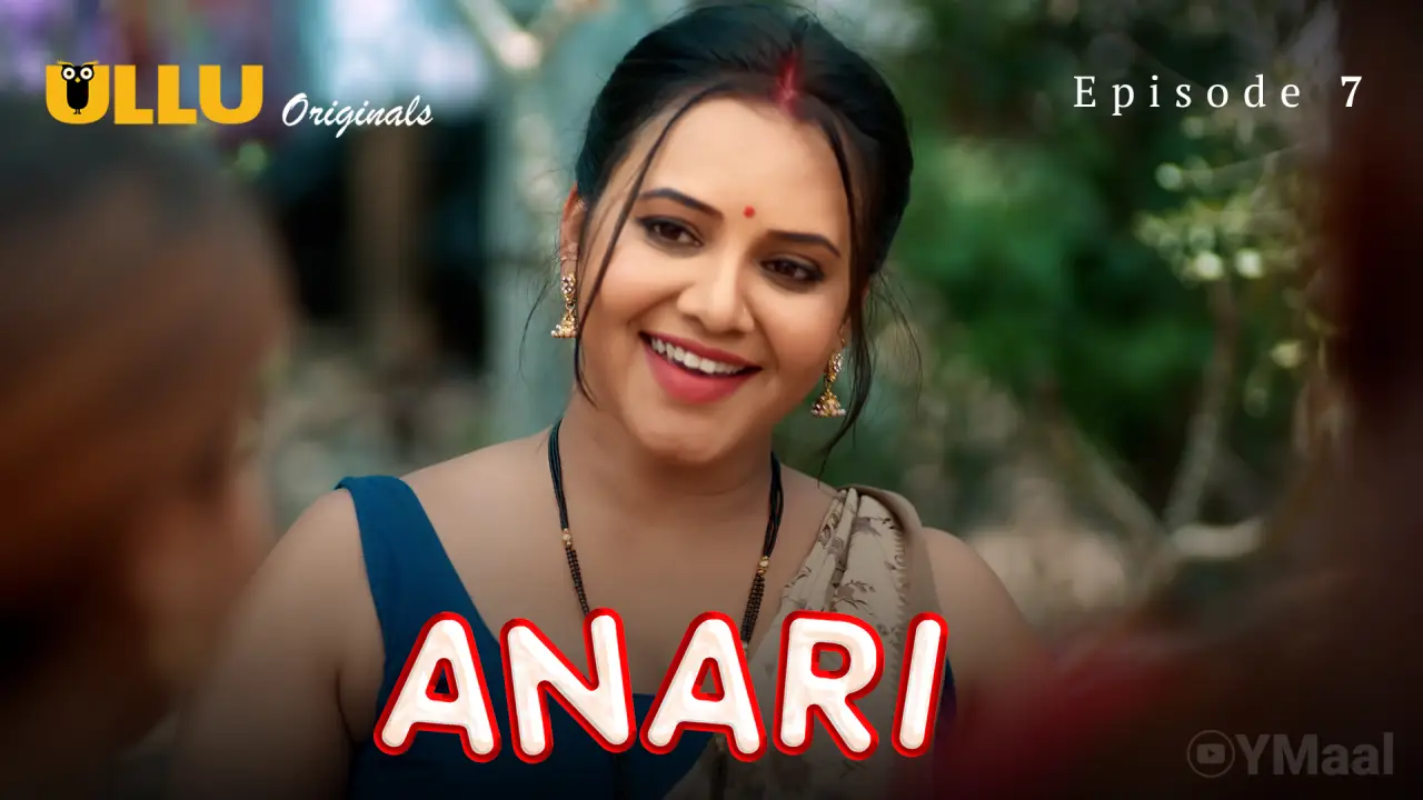 Watch Anari Episode 7 Web Series