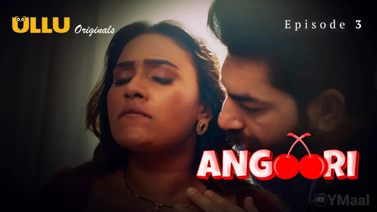 Watch Angoori Episode 3 Web Series