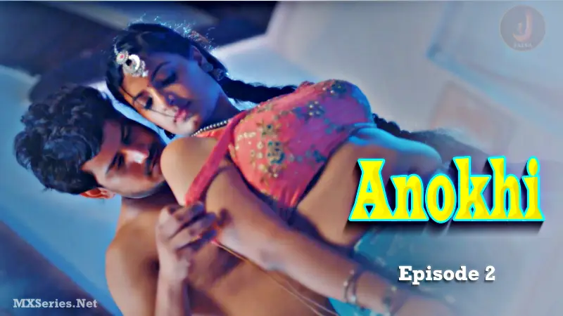 Watch Anokhi Episode 2 Web Series