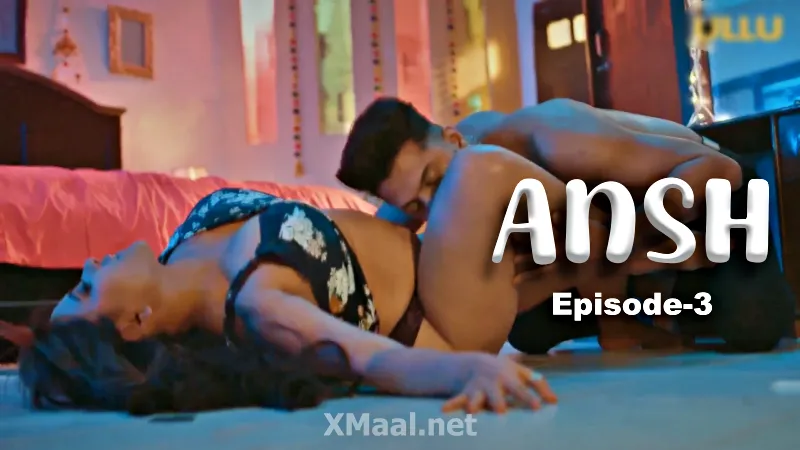 Watch Ansh Episode 3 Web Series