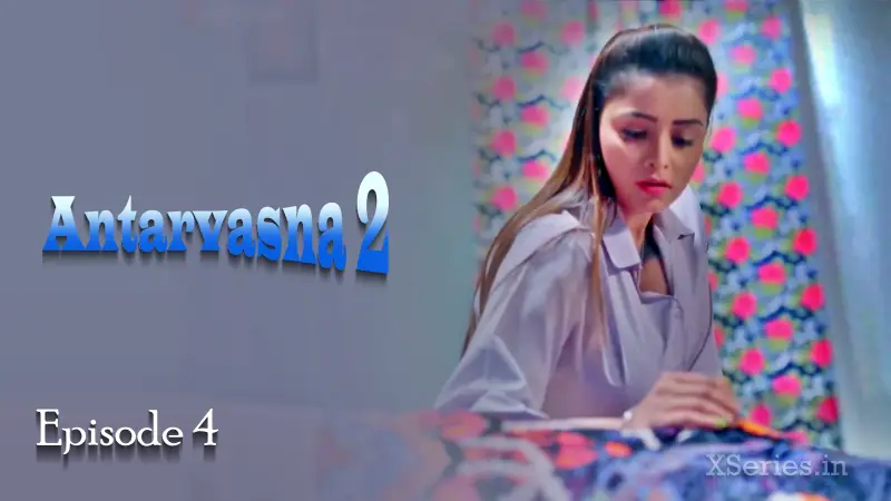 Watch Antarvasna 2 Episode 4 Web Series