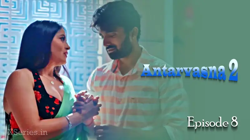Watch Antarvasna 2 Episode 8 Web Series