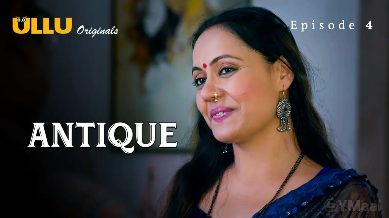 Watch Antique Episode 4 Web Series