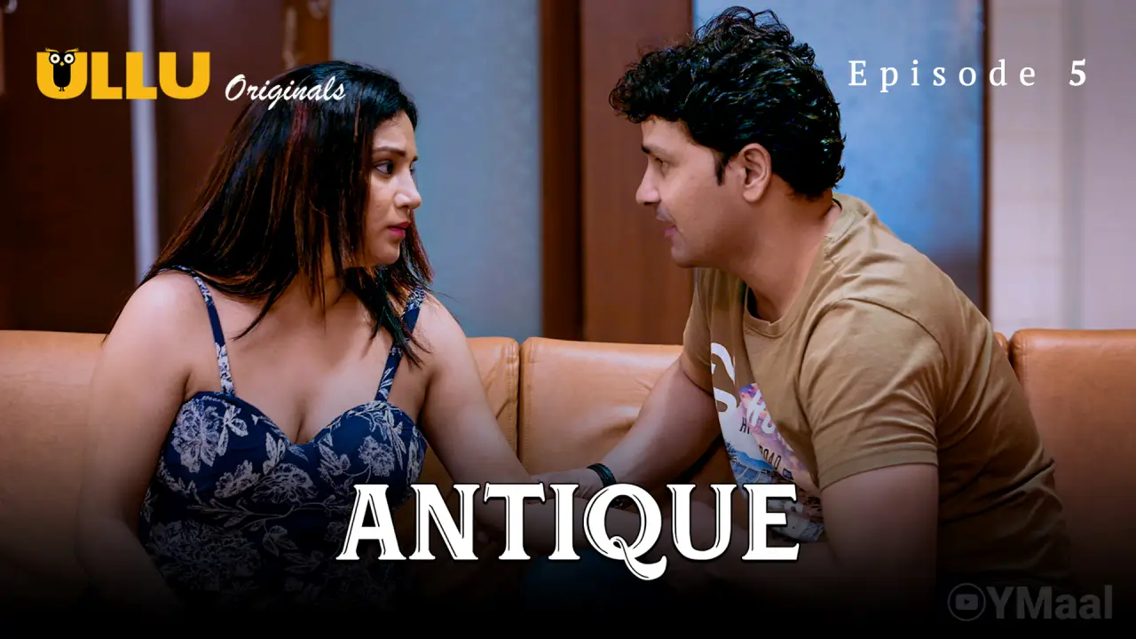 Watch Antique Episode 5 Web Series