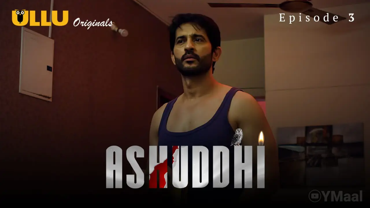 Watch Ashuddhi Episode 3 Web Series