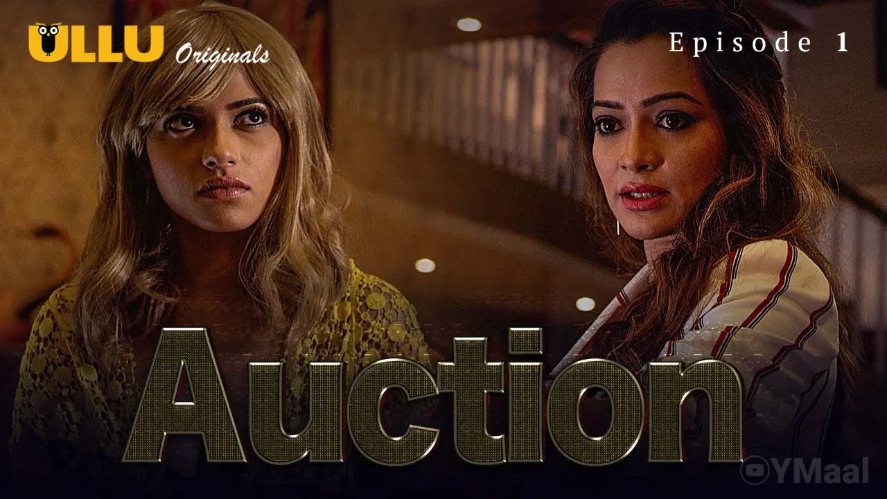 Watch Auction Episode 1 Web Series