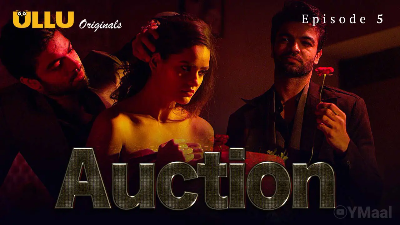 Watch Auction Episode 5 Web Series