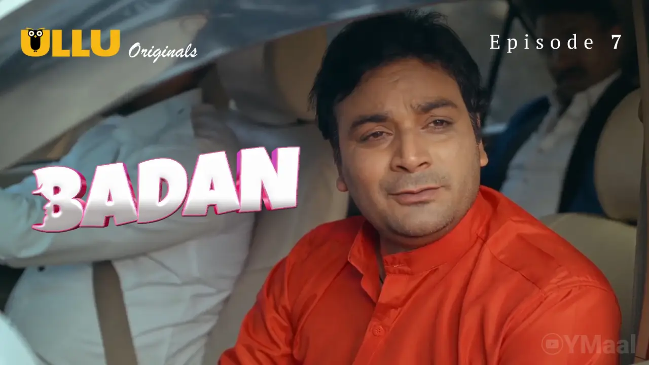 Watch Badan Episode 7 Web Series