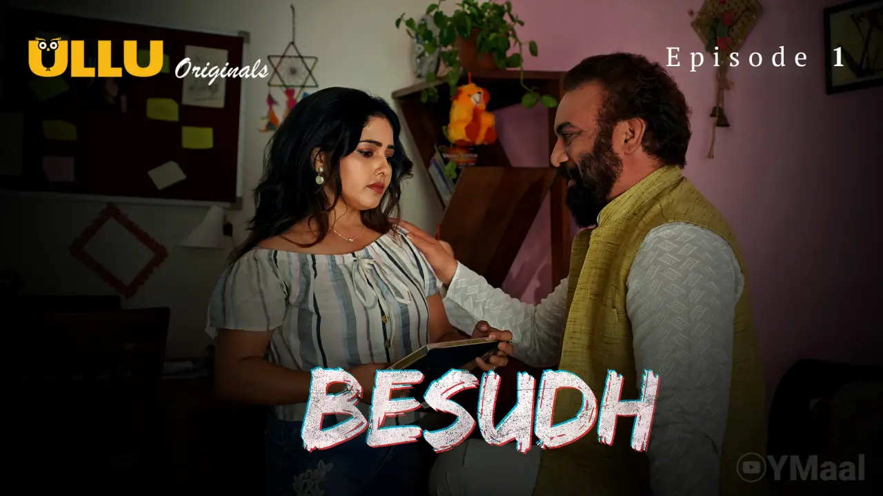 Watch Besudh Episode 1 Web Series