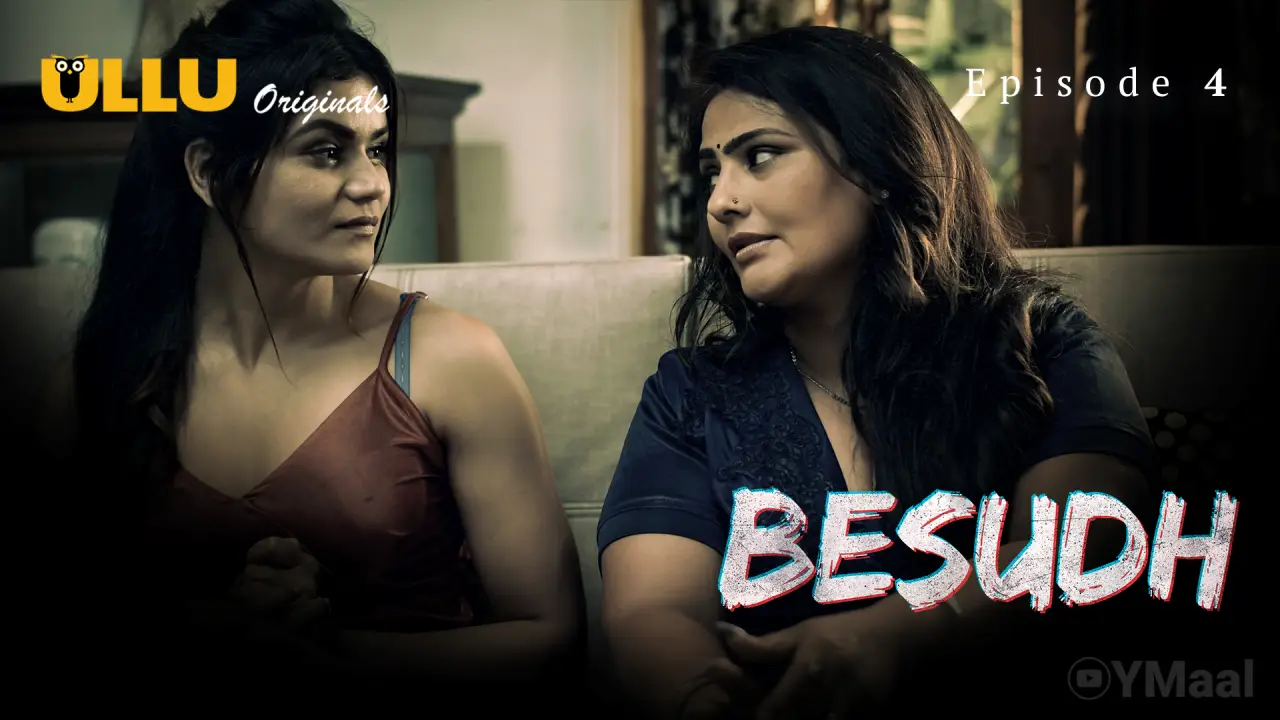 Watch Besudh Episode 4 Web Series