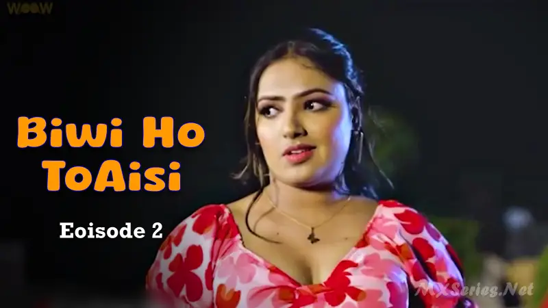 Watch Biwi Ho to Aisi Episode 2 Web Series