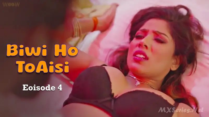 Watch Biwi Ho to Aisi Episode 4 Web Series