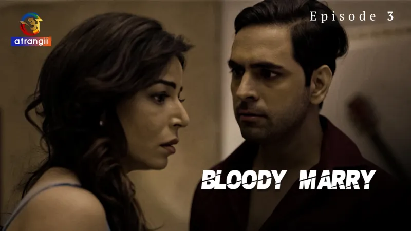 Watch Bloody Marry Episode 3 Web Series
