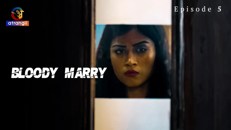 Watch Bloody Marry Episode 5 Web Series