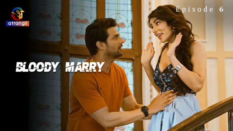 Watch Bloody Marry Episode 6 Web Series