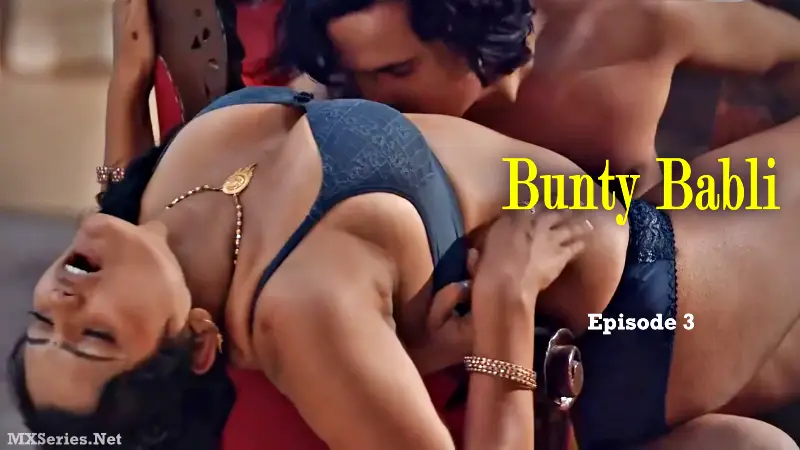 Watch Bunty Babli Episode 3 Web Series