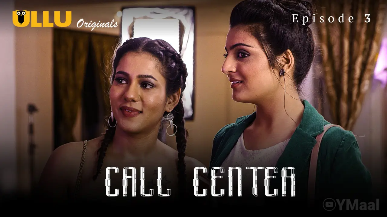 Watch Call Center Episode 3 Web Series