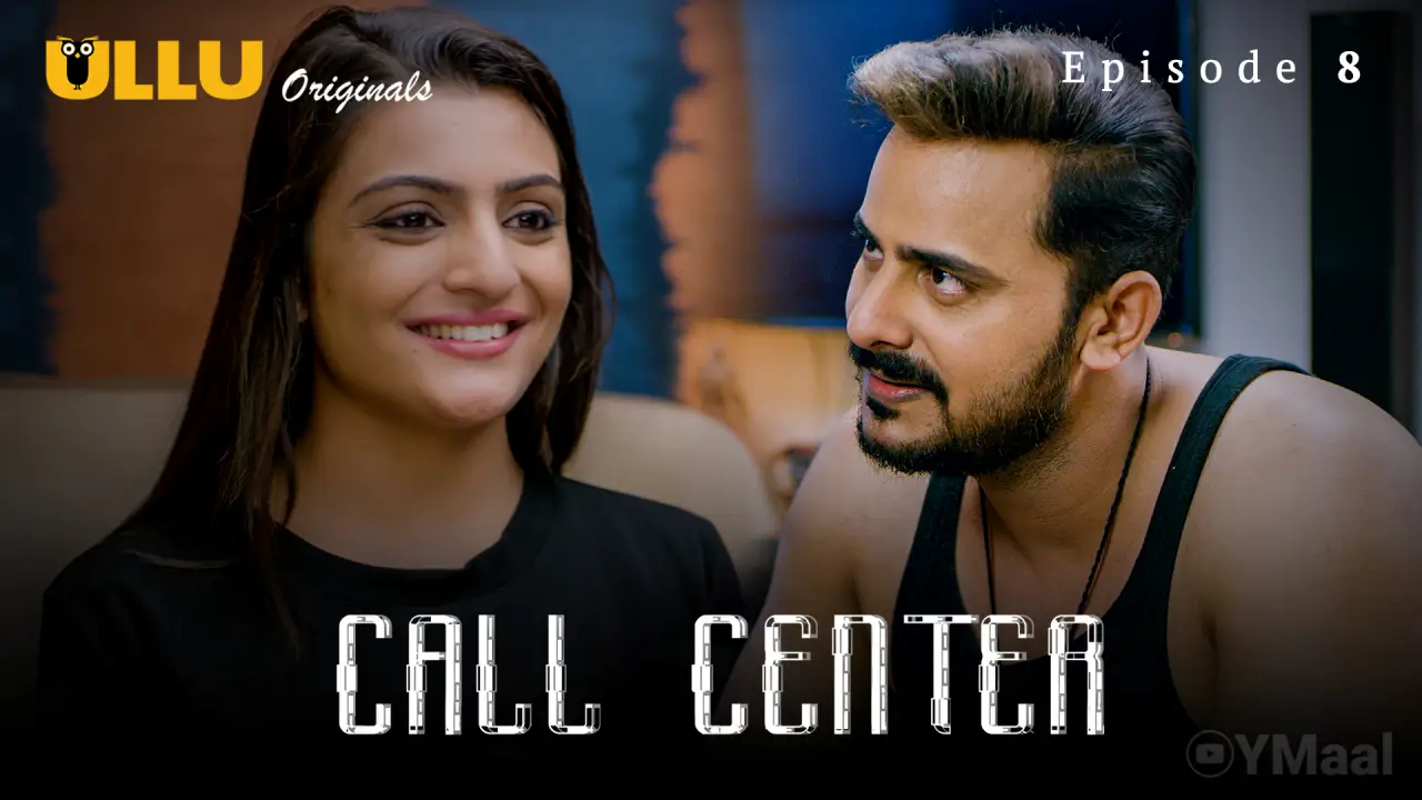 Watch Call Center Episode 8 Web Series