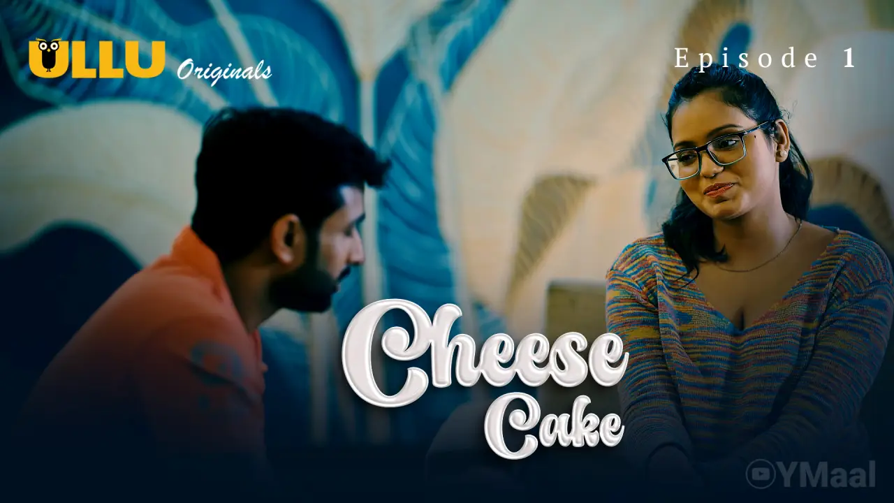 Watch Cheese Cake Episode 1 Web Series