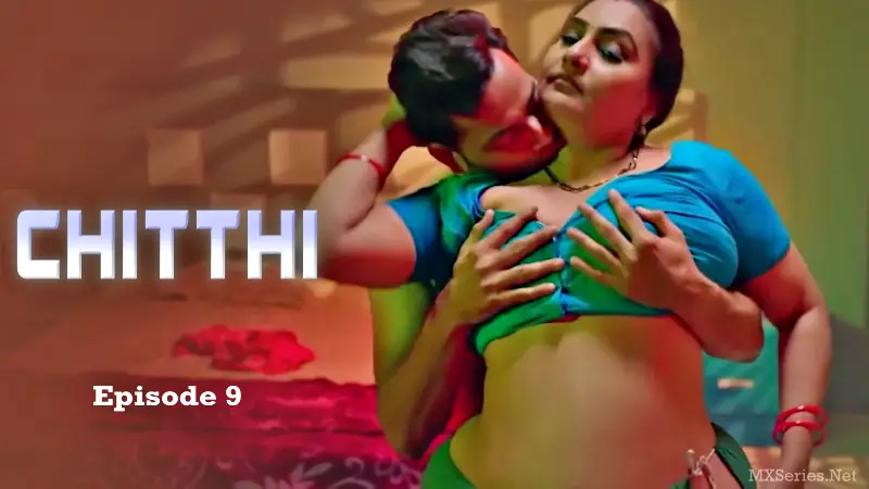 Watch Chitthi Episode 9 Web Series