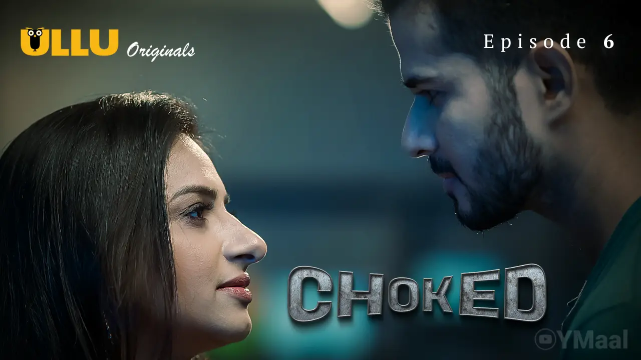 Watch Choked Episode 6 Web Series