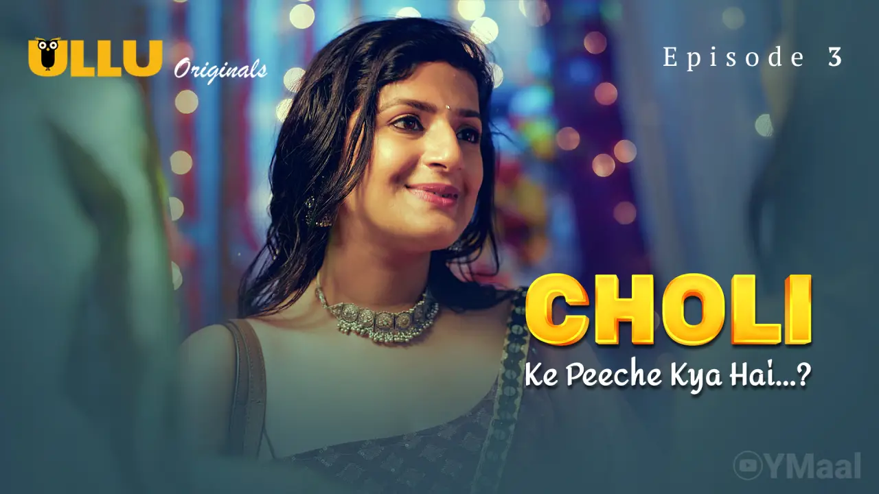 Watch Choli Ke Peeche Kya Hai Episode 3 Web Series