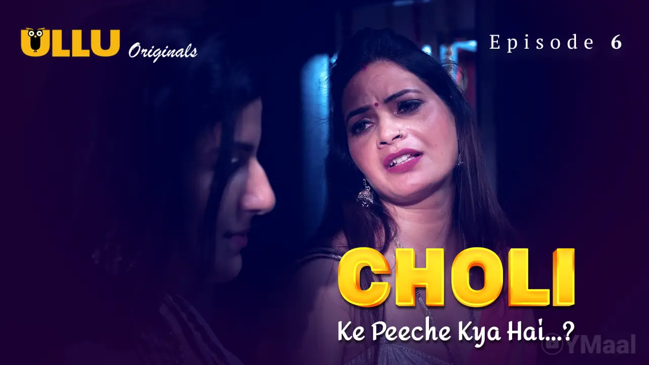 Watch Choli Ke Peeche Kya Hai Episode 6 Web Series