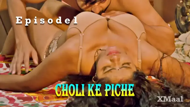 Watch Choli Ke Piche Episode 1 Web Series