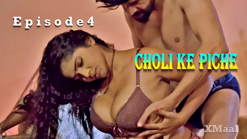 Watch Choli Ke Piche Episode 4 Web Series