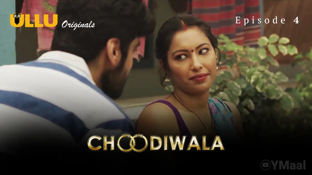 Watch Choodiwala Episode 4 Web Series
