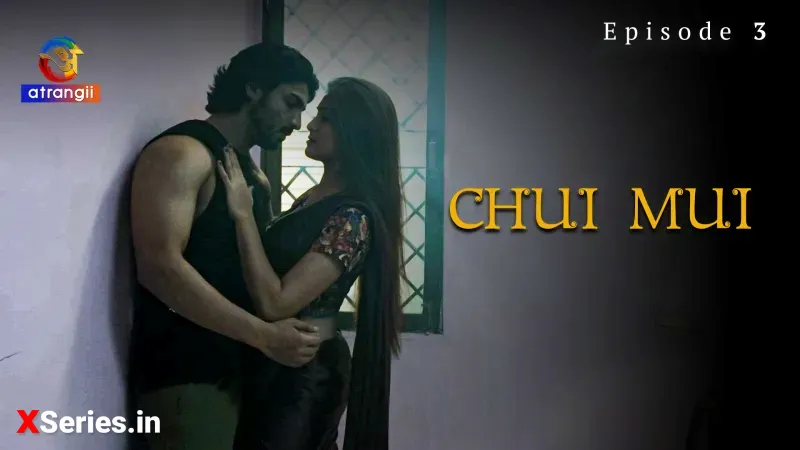 Watch Chui Mui Episode 3 Web Series