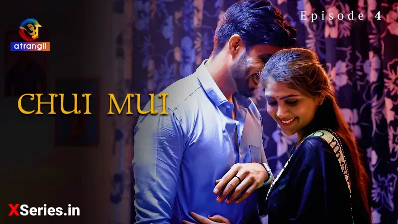 Watch Chui Mui Episode 4 Web Series