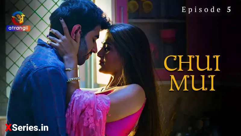 Watch Chui Mui Episode 5 Web Series