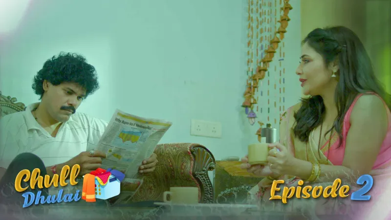 Watch Chull Dhulai Episode 2 Web Series