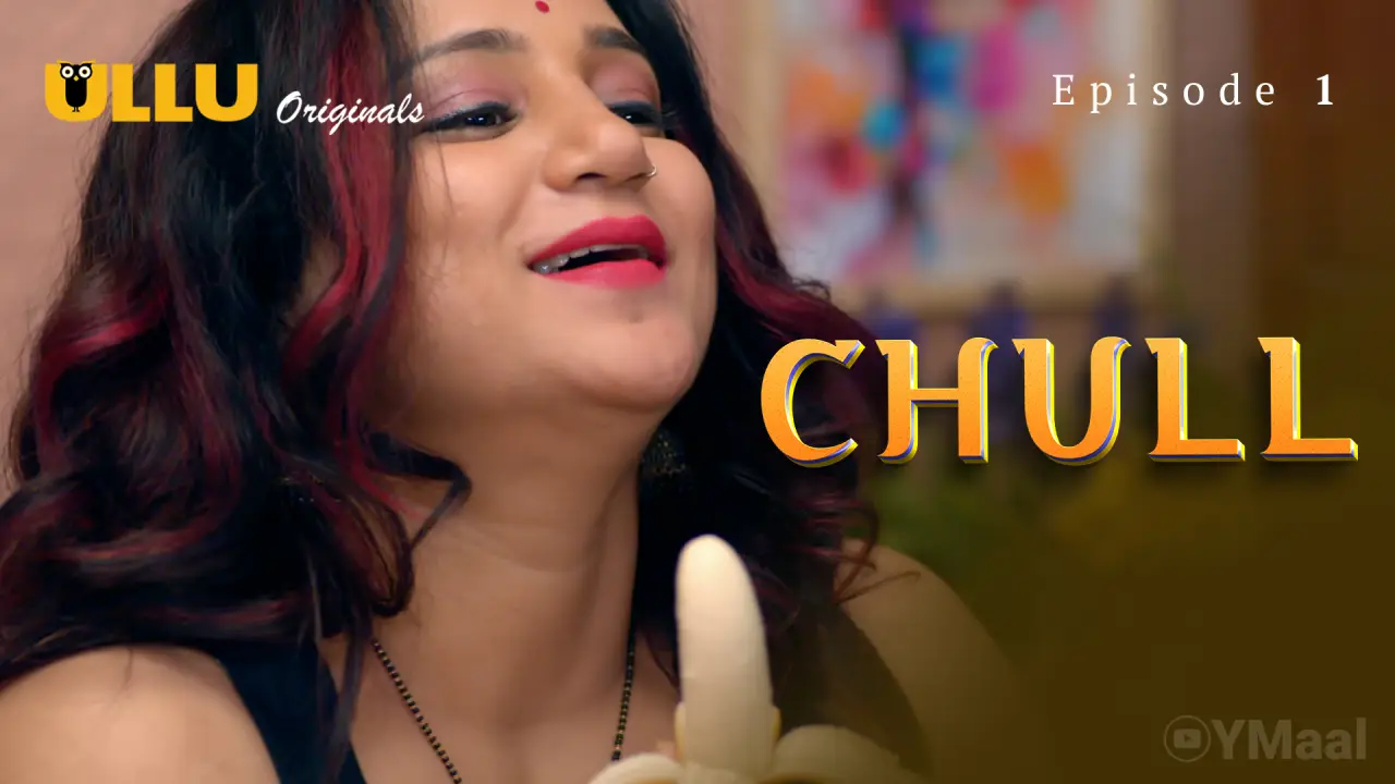 Watch Chull Episode 2 Web Series