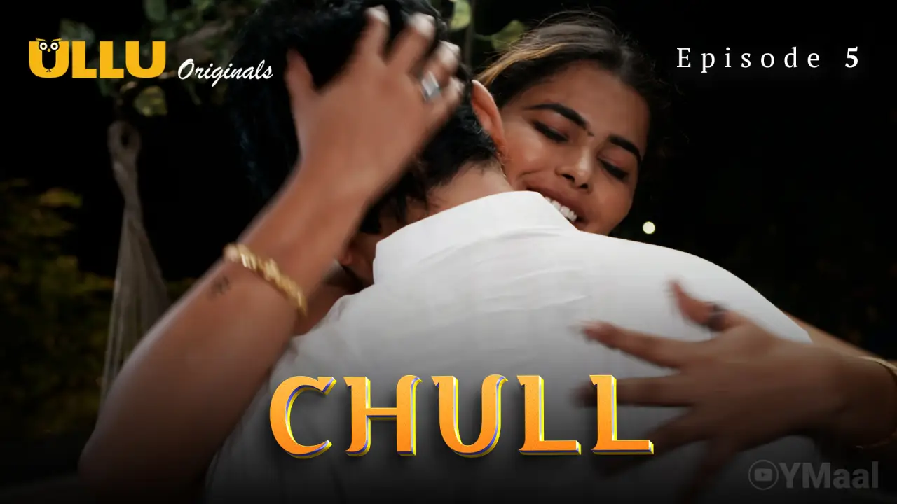 Watch Chull Episode 5 Web Series