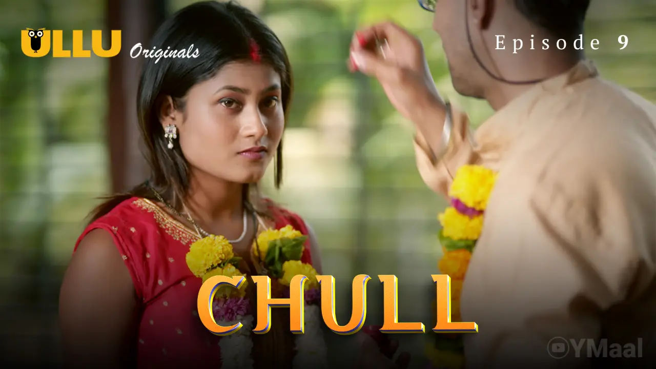 Watch Chull Episode 9 Web Series
