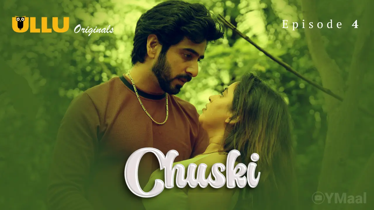 Watch Chuski Episode 4 Web Series