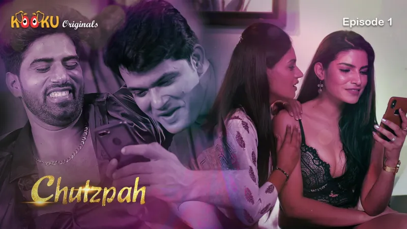 Watch ChutzPah Episode 1 Web Series