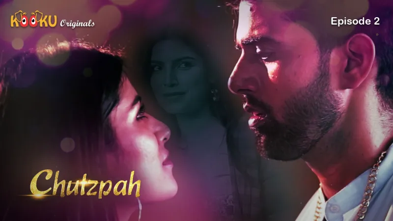 Watch ChutzPah Episode 2 Web Series